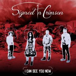 Signed In Crimson : I Can See You Now